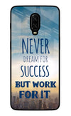 Never Dream For Success But Work For It Oneplus 6T Glass Case