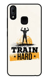 Train Hard Vivo Y91/Y93/Y95 Glass Case