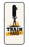 Train Hard Oppo Reno2 Z Glass Case