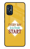 Every day is a Fresh Start Vivo V17 Glass Case