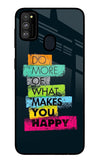 Do More Of What Makes You Happy Samsung M21 2020 Glass Case