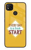 Every day is a Fresh Start Redmi 9 Glass Case