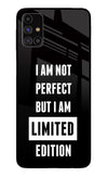 I Am Not Perfect But I Am Limited Edition Samsung M31s Glass Case