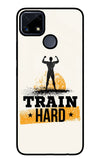 Train Hard Realme C25/C25s Glass Case