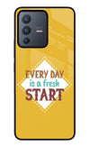 Every day is a Fresh Start Vivo V23 5G Glass Case