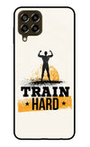 Train Hard Samsung M33 5G Glass Case