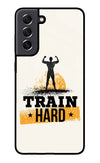 Train Hard Samsung S21 FE 5G Glass Case