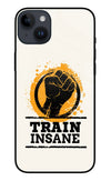 Train Insane iPhone 14 Plus Glass Case