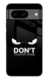 Don'T Touch My Phone Google Pixel 8 Glass Case