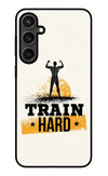 Train Hard Samsung S23 FE 5G Glass Case