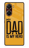 My Dad Is My Hero Vivo V29E Glass Case