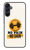 No Pain No Gain Samsung A15 5G Glass Case