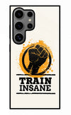 Train Insane Samsung S24 Ultra Glass Case