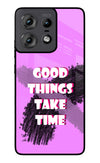 Good Things Take Time Moto Edge 50 Pro 5G Glass Case