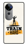 Train Hard Vivo V40 Pro 5G Glass Case